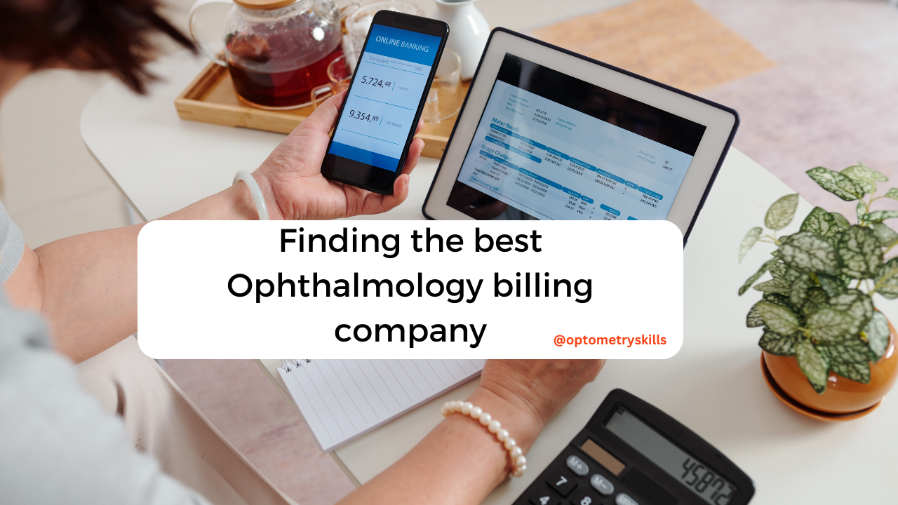 Finding the best Ophthalmology billing company