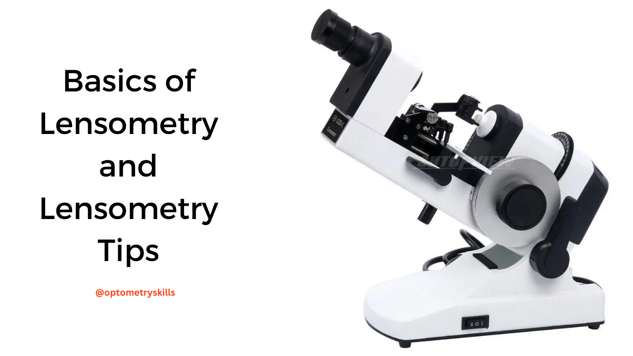 Basics of Lensometry and Lensometry Tips